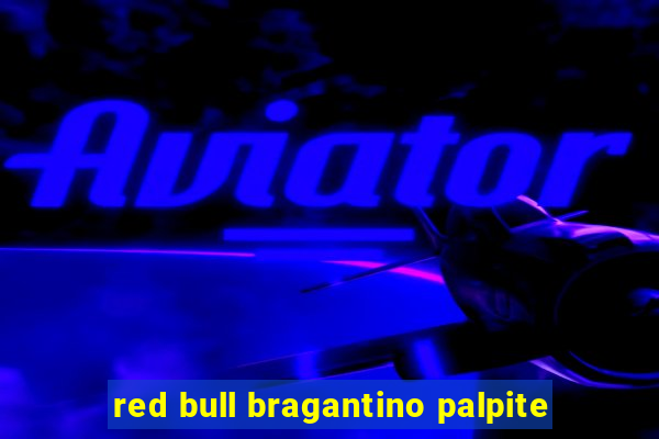 red bull bragantino palpite